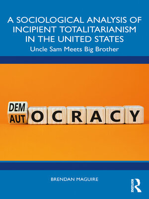 cover image of A Sociological Analysis of Incipient Totalitarianism in the United States